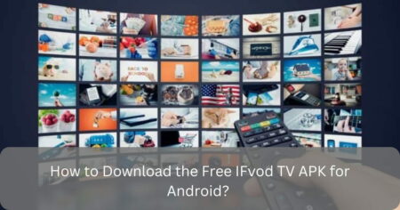 How to Download the Free IFvod TV APK for Android 