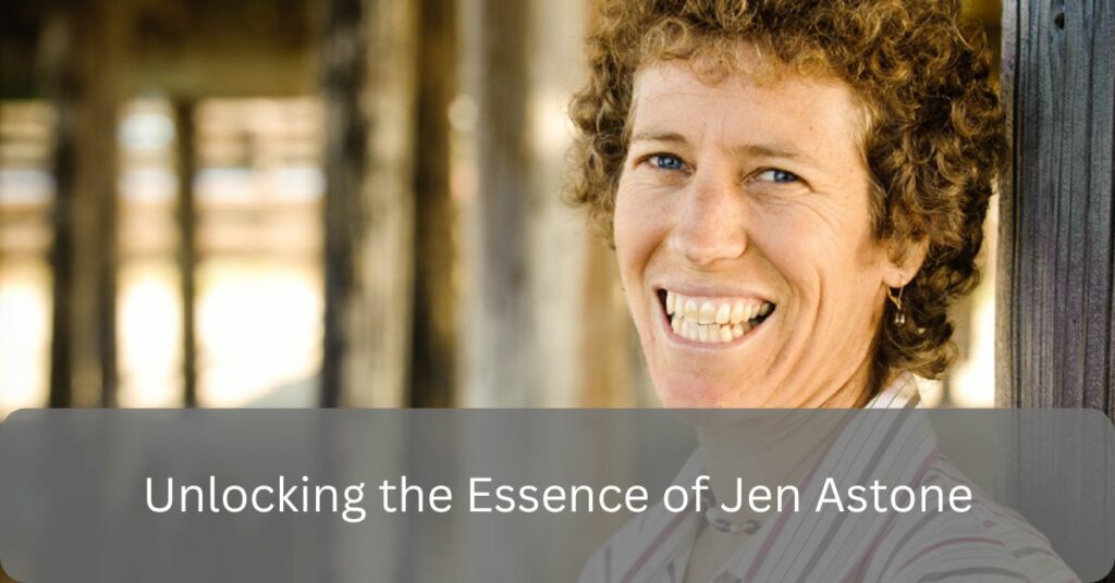 Unlocking the Essence of Jen Astone