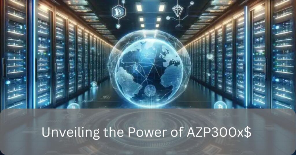 Unveiling the Power of AZP300x$