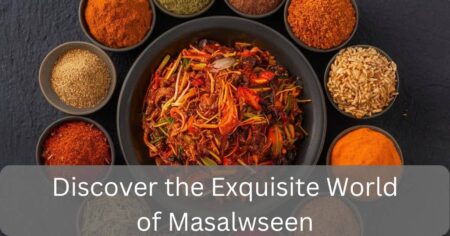 Discover the Exquisite World of Masalwseen