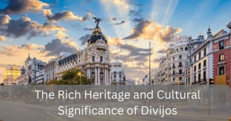 The Rich Heritage and Cultural Significance of Divijos