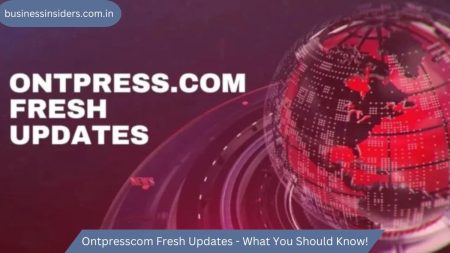 Ontpresscom Fresh Updates - What You Should Know!