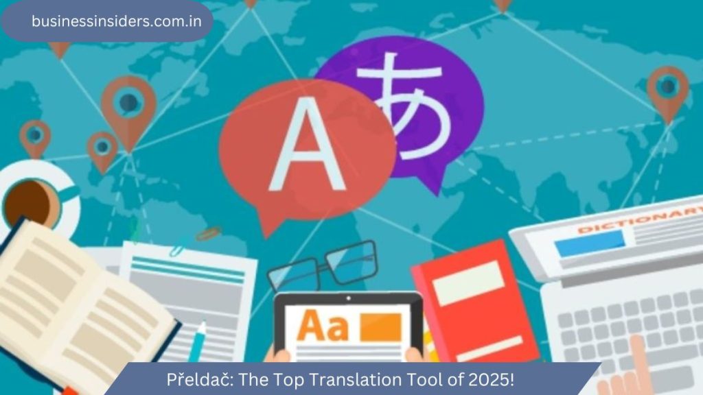 Přeldač: The Top Translation Tool of 2025!